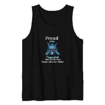 Discover Union Teamster Proud Union Worker Tank Tops