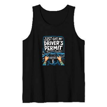 Discover New Driver Just Got My Drivers License Permit Student Driver 1 Tank Tops