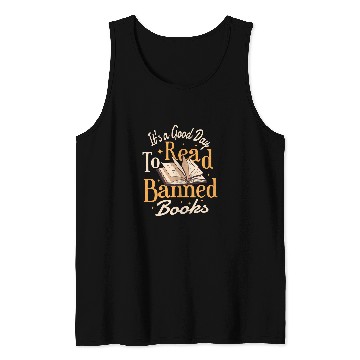 Discover Its A Good Day To Read Banned Books Bibliophile Bookaholic Tank Tops