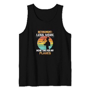 Discover Retirement less work more time for my planes RC Pilot Tank Tops