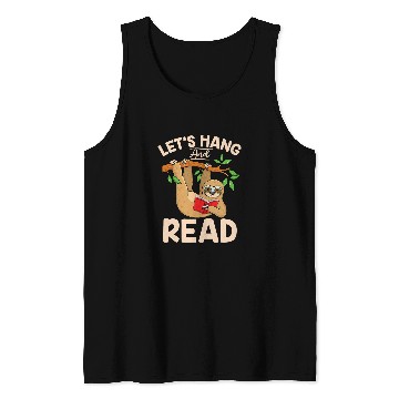 Discover Hang and read Bookworm Sloth Reader Librarian Book Lover Tank Tops