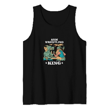 Discover Arm Press Arm Wrestling King Tank Tops