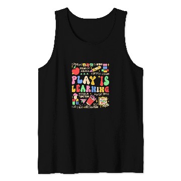 Discover Play is Learning Preschool Teacher Life Kindergarten Tank Tops