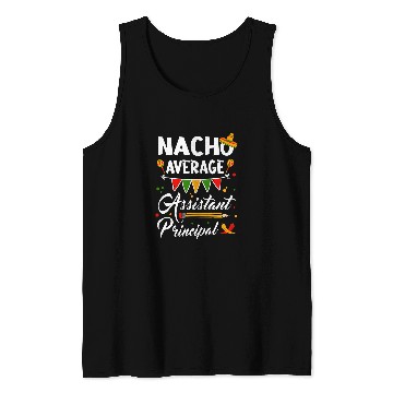 Discover Nacho Average Assistant Principal Cinco De Mayo Teacher Tank Tops