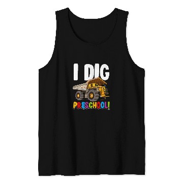 Discover Dump Truck I Dig Preschool 2 Tank Tops