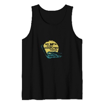 Discover My Beta Does Computer Things Programmer 1 Tank Tops