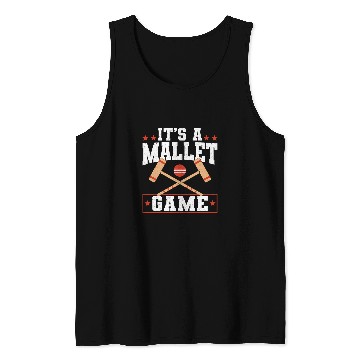 Discover Its A Mallet Game Croquet Player Lawn Game Tank Tops