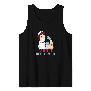 Discover Earned Not Given Funny RN Registered nurses Tank Tops