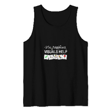 Discover Life Happens Visuals Help Special Education Teacher Aide 1 Tank Tops
