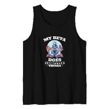 Discover My Beta Makes Computer Things Programmer Tank Tops