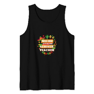 Discover Nacho Average Science Teacher Cinco De Mayo Tank Tops