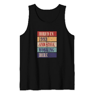 Discover Hired in 1993 and still working here Work Anniversary Tank Tops