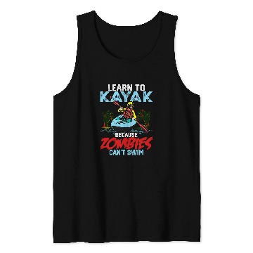 Discover Learn To Kayak Because Zombies Cant Swim Funny Rowing 2 Tank Tops