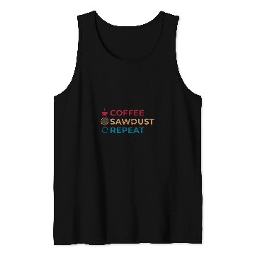 Discover Woodworker Sawdust Repeat Carpenter Craftsman Handyman Tank Tops