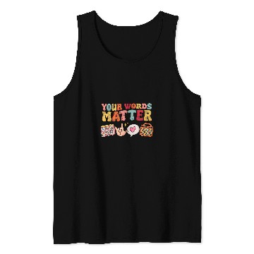 Discover Speech Language Pathologist Therapy Your Words Matter Mental Tank Tops