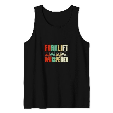 Discover Forklift Whisperer Warehouse Forklift Operator Tank Tops