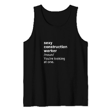 Discover Sexy Construction Worker Definition Funny Tank Tops