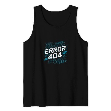 Discover Programmer Error 404 Computer 404 Day Science 2 Tank Tops