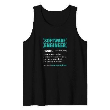 Discover Software Engineer Someone Who Solves A Problem You Didnt Tank Tops