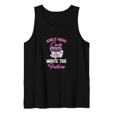 Discover Girl Who Code Writes The Future Programmer Computer Coder Tank Tops