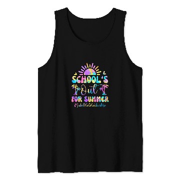 Discover Schools Out For Summer Substitute Teacher Last Day School Tank Tops