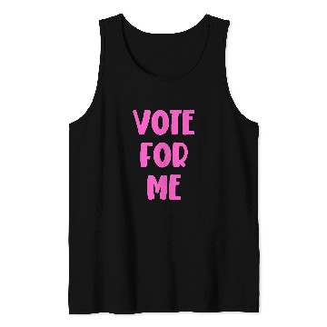 Discover Vote For Me Election Day Student Council Apparel 9 Tank Tops