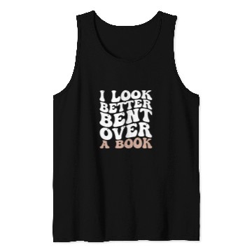 Discover I Look Better Bent Over A Book 23 Tank Tops