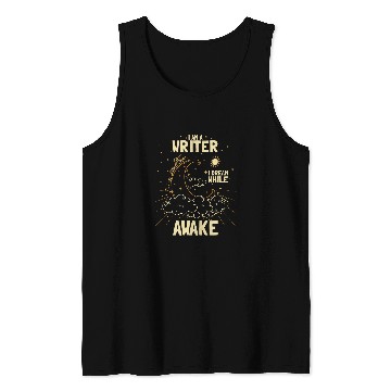 Discover I am a writer I dream while awake Creative Expression Tank Tops