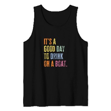 Discover Funny Cruise Ship Vacation Drink On A Boat Boating Party Tank Tops