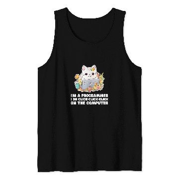 Discover Im A Programmer I Do ClickClickClick On The Computer 1 Tank Tops
