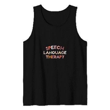Discover Speech Language Therapy Pathologist SLP Therapist Tank Tops
