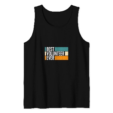 Discover bests Volunteer Ever Voluntary Volunteering Tank Tops