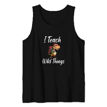 Discover I Teach Wild Things Dinosaur School Teacher Saurus TRex Tank Tops