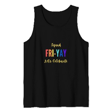 Discover Lets Celebrate Squad happy FRIYAY Teacher Student Friday Tank Tops