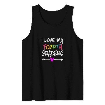 Discover i love my fourth graders 4th grade teacher back to school Tank Tops