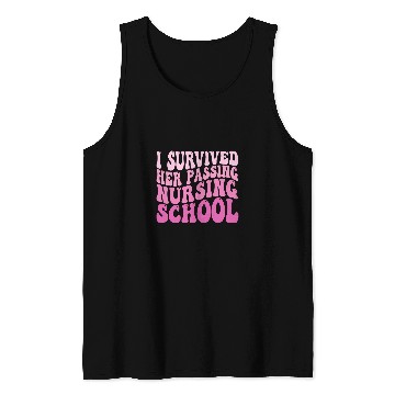 Discover I Survived Her Passing Nursing School Funny Groovy nurses Tank Tops
