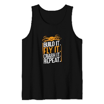 Discover Funny Build Fly Crash Repeat Drone Pilot Quadcopter FPV Tank Tops
