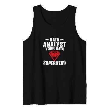 Discover Great Data Analyst Superhero Outfit Data Analysis Humor Tank Tops