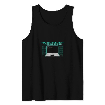 Discover Trying to Make Things Idiot Proof Computer Programming 2 Tank Tops