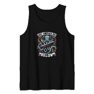 Discover Submariner Quote Just Another Day Below Submarine Kraken Tank Tops