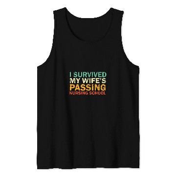 Discover I Survived My Wifes Passing nurses degree school graduation 4 Tank Tops