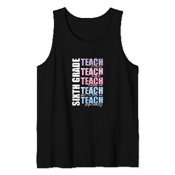 Discover Sixth Grade Teach 6th Grade Teacher Team Back To School Tank Tops