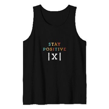 Discover Stay Positive Funny Math Teacher Student School Tank Tops