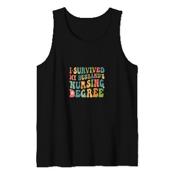 Discover I Survived My Husbands Nursing Degree Graduation nurses Tank Tops