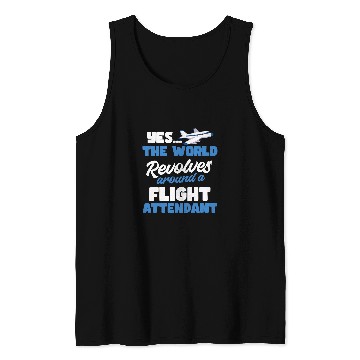 Discover World Revolves Around A Design Flight Attendant Tank Tops
