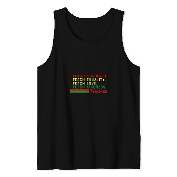 Discover I Teach Strength Equality Love Kindness Teacher Tank Tops