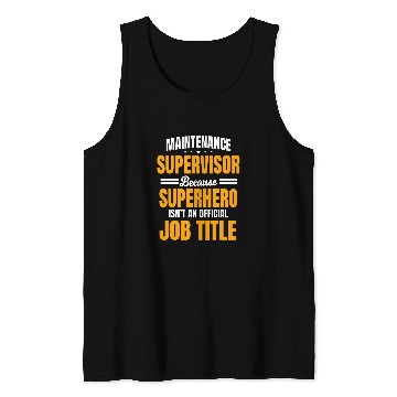 Discover Maintenance Supervisor Boss Manager Coordinator Facilitator Tank Tops