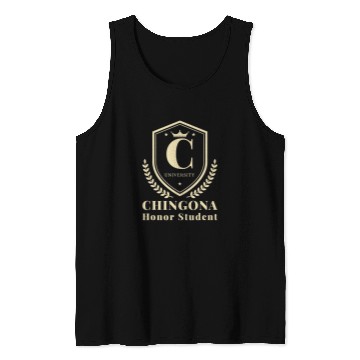 Discover Funny CHINGONA University Honor Student Tank Tops