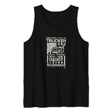 Discover Mens Some Call Me Trucker Important Call Me Daddy Husband Tank Tops