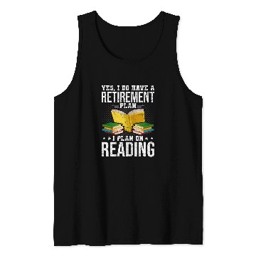 Discover I Plan On Reading Funny Book Lovers Retirement Lovers Tank Tops
